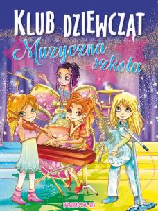 Okładka książki Klub dziewcząt. Muzyczna szkoła
