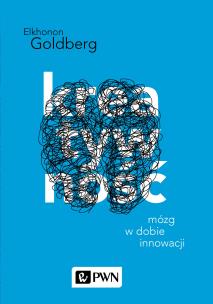 Okładka książki KREATYWNOŚĆ MÓZG W DOBIE INNOWACJI