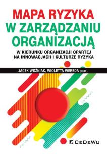 Okładka książki Mapa ryzyka w zarządzaniu organizacją w kierunku..