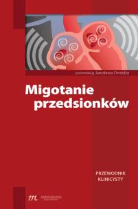 Migotanie przedsionków. Autor:   Praca zbiorowa. Multiszop.pl Okładka książki Migotanie przedsionków