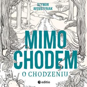 Okładka książki Mimochodem o chodzeniu Audiobook mp3