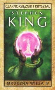 Okładka książki Mroczna Wieża T.4 Czarnoksiężnik i kryształ w.2018