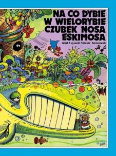 Okładka książki Na co dybie w wielorybie czubek nosa Eskimosa