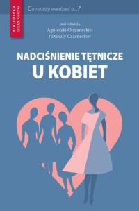 Nadciśnienie tętnicze u kobiet. Autor:   Praca zbiorowa. Multiszop.pl Okładka książki Nadciśnienie tętnicze u kobiet