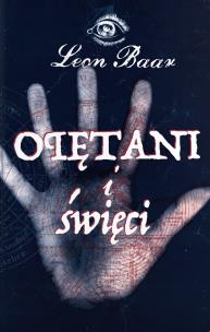 Okładka książki OPĘTANI I ŚWIĘCI