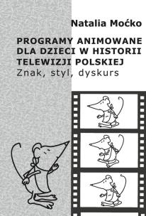 Okładka książki Programy animowane dla dzieci w historii Telewizji Polskiej