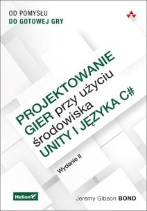 Okładka książki Projektowanie gier przy użyciu środowiska Unity i języka C#.
