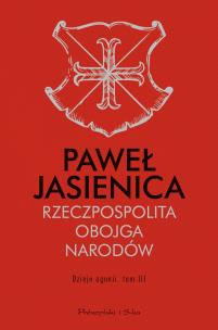 Okładka książki Rzeczpospolita Obojga Narodów. Dzieje agonii. Tom