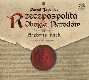 Okładka książki Rzeczpospolita obojga narodów. Srebrny wiek CD - Audiobook