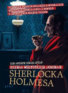 Okładka książki Sherlock Holmes. Księga wszystkich dokonań