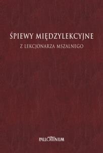 Okładka książki Śpiewy międzylekcyjne z lekcjonarza mszalnego Tom 1