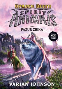 Okładka książki Spirit Animals. Upadek Bestii T.6 Pazur Żbika