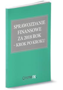 Okładka książki Sprawozdanie finansowe z 2018 krok po kroku