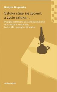 Okładka książki Sztuka staje się życiem, a życie sztuką