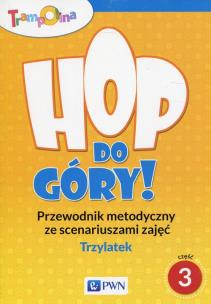 Opakowanie Trampolina Hop do góry! Trzylatek Przewodnik metodyczny ze scenariuszami zajęć Część 3