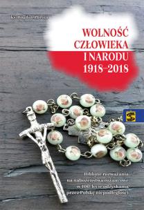Okładka książki Wolność człowieka i narodu 19182018