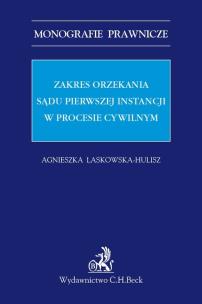 Okładka książki Zakres orzekania sądu pierwszej instancji w procesie cywilnym
