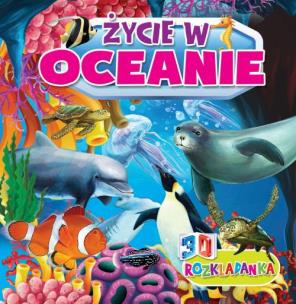 Okładka książki ŻYCIE W OCEANACH ROZKŁADANKI 3D