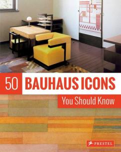 Okładka książki 50 Bauhaus Icons You Should Know