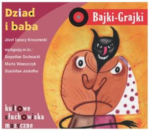 Okładka książki Bajki - Grajki. Dziad i baba CD - Audiobook