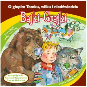 Okładka książki Bajki - Grajki. O głupim Tomku, wilku i ... CD - Audiobook