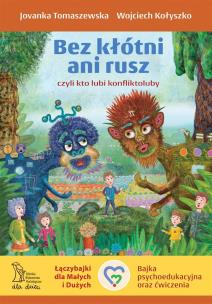 Okładka książki Bez kłótni ani rusz czyli kto lubi konfliktoluby