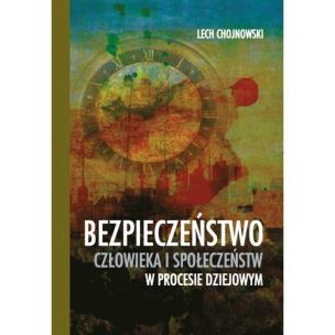 Okładka książki Bezpieczeństwo człowieka i społeczeństw w procesie dziejowym