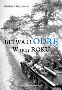 Okładka książki Bitwa o Odrę w 1945 roku