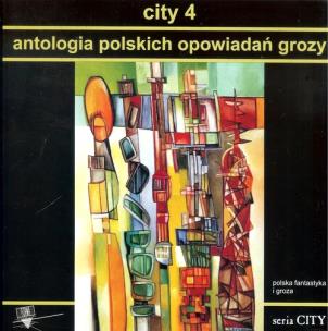 Okładka książki City 4 Antologia polskich opowiadań grozy