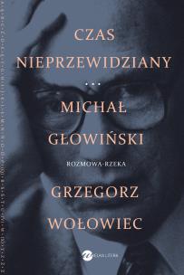 Okładka książki CZAS NIEPRZEWIDZIANY DŁUGA ROZPRAWA BEZ PANA WÓJTA I PLEBANA