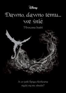 Okładka książki DAWNO DAWNO TEMU WE ŚNIE MROCZNA BAŚŃ