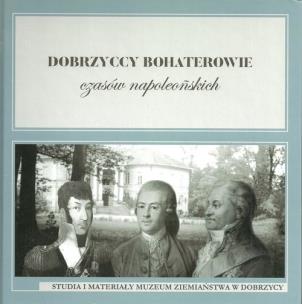 Opakowanie Dobrzyccy bohaterowie czasów napoleońskich