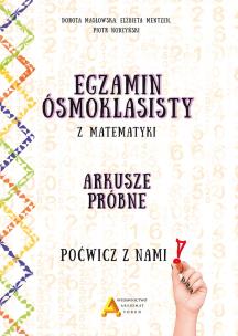 Okładka książki Egzamin ośmioklasisty z matematyki - Arkusze próbne - Poćwicz z nami!