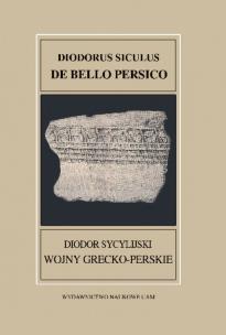 Okładka książki Fontes Historiae Antiquae XXXVII Diodorus Siculus De bello Persico Diodor Sycylijski Wojny grecko-p