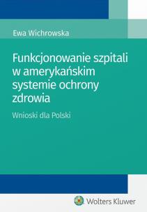 Okładka książki Funkcjonowanie szpitali w amerykańskim systemie ochrony zdrowia