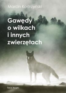 Okładka książki Gawędy o wilkach i innych zwierzętach