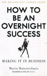 Okładka książki How to be an overnight success