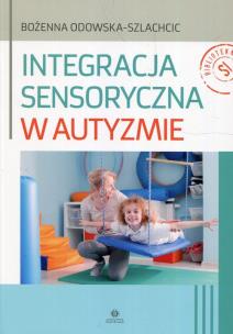 Okładka książki Integracja sensoryczna w autyzmie