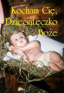 Kocham cię, Dzieciąteczko Boże. Autor:   Praca zbiorowa. Multiszop.pl Okładka książki Kocham cię, Dzieciąteczko Boże
