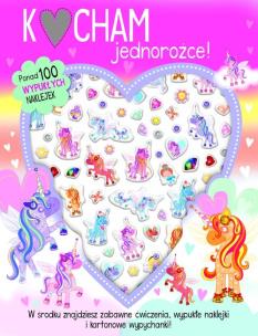 Okładka książki Kocham jednorożce, książeczka z ponad 100 wypukłymi naklejkami