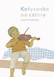 Kołysanka na cztery. Autor: Iwona Chmielewska. Multiszop.pl Okładka książki Kołysanka na cztery