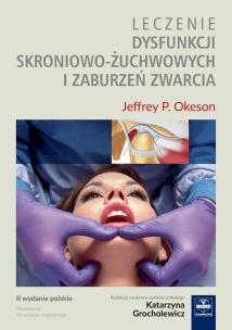 Okładka książki Leczenie dysfunkcji skroniowo-żuchwowych i zaburzeń zwarcia