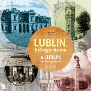 Okładka książki Lublin którego nie ma - A Lublin that no longer exist