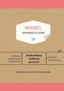 Okładka książki Mamo opowiedz o sobie