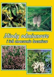 Okładka książki Miody odmianowe i ich znaczenie lecznicze
