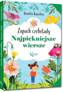 Okładka książki Najpiękniejsze wiersze. Zapach czekolady Kolor TW