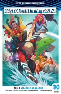 Okładka książki Nastoletni Tytani T.2 Wejście Aqualada