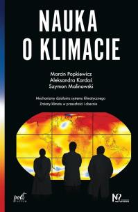 Nauka o klimacie. Autor: Popkiewicz Marcin, Kardaś Aleksandra, Malinowski Szymon. Multiszop.pl Okładka książki Nauka o klimacie