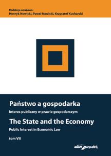 Okładka książki Państwo a gospodarka Interes publiczny w prawie gospodarczym. The State and the Economy Public Inte