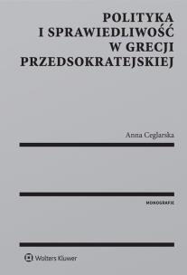 Okładka książki Polityka i sprawiedliwość w Grecji przedsokratejskiej
